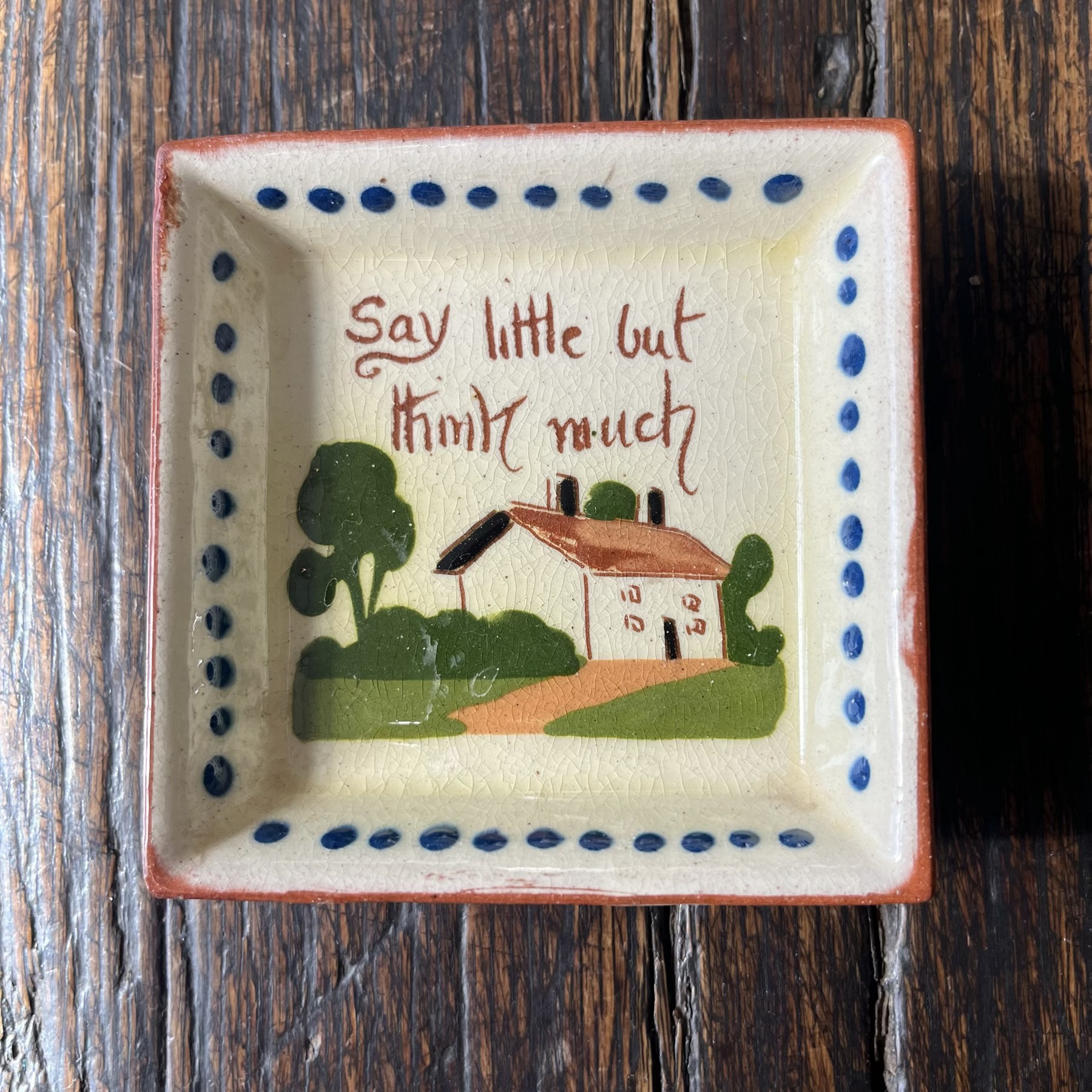 Torquay Pottery pin dish 'Say Little but think much' 20th c.